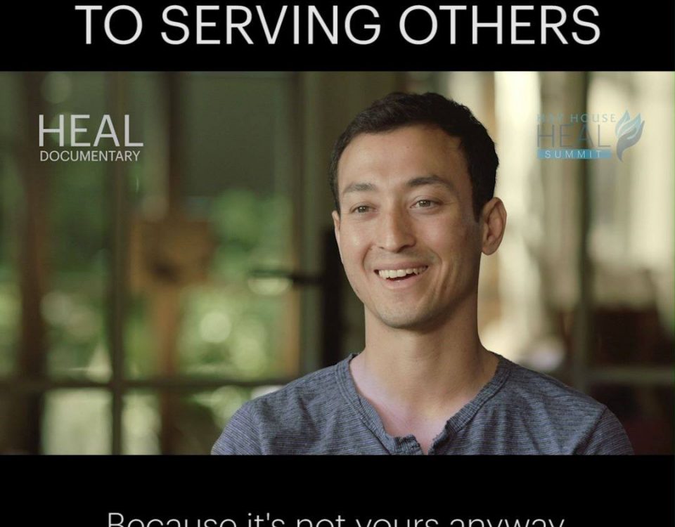 HEAL SUMMIT – The Surprising Perk of Serving Others